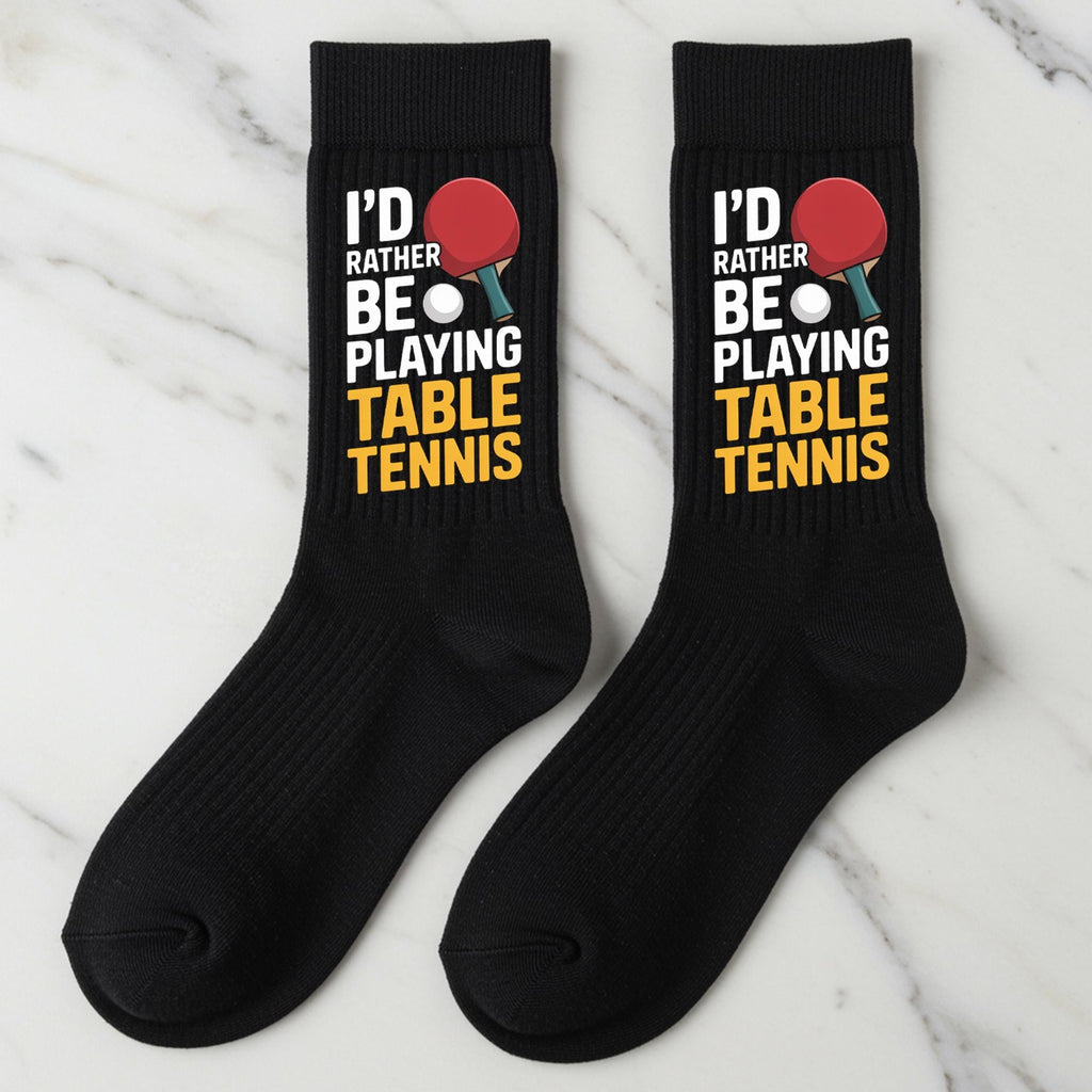 Table Tennis Socks, I'd Rather Be Playing Table Tennis Gift