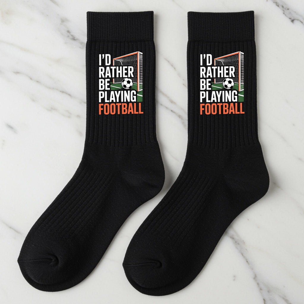 I'd Rather Be Playing Football Socks | Funny Gift for Football Players, Fans & Sports Enthusiasts